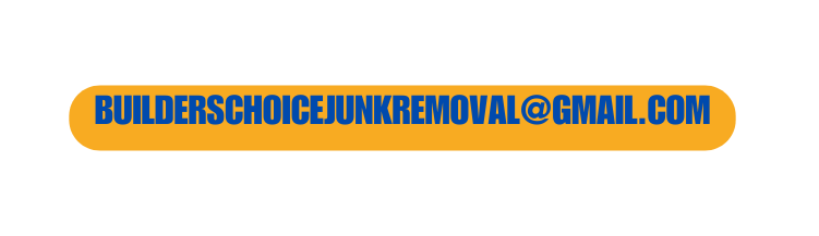 builderschoiceJUNKREMOVAL gmail com